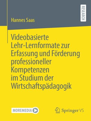 cover image of Videobasierte Lehr-Lernformate zur Erfassung und Förderung professioneller Kompetenzen im Studium der Wirtschaftspädagogik